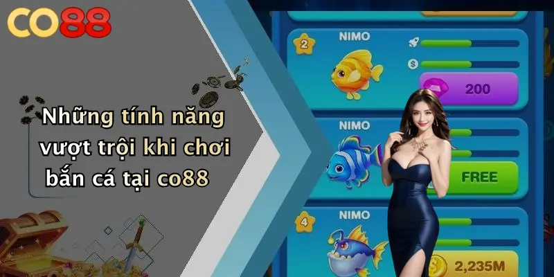 Những tính năng vượt trội khi chơi bắn cá tại co88